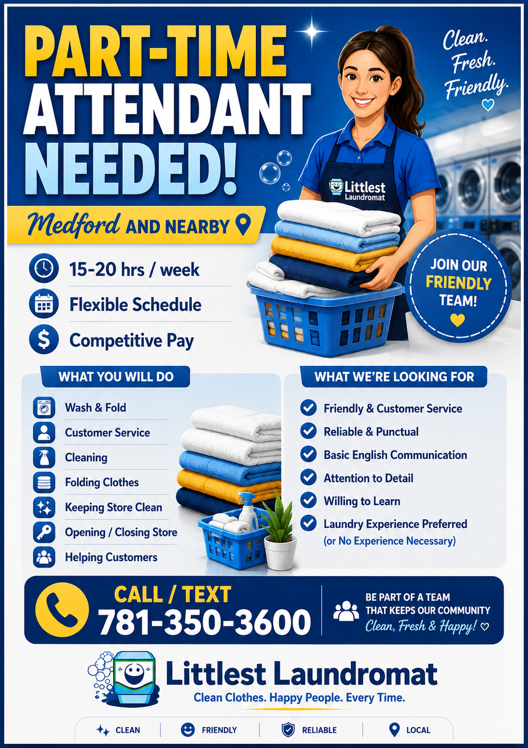 Part-time Laundromat Attendant job posting — Littlest Laundromat, Medford MA. 15–20 hrs/week, flexible schedule, competitive pay. Call/text 781-350-3600.